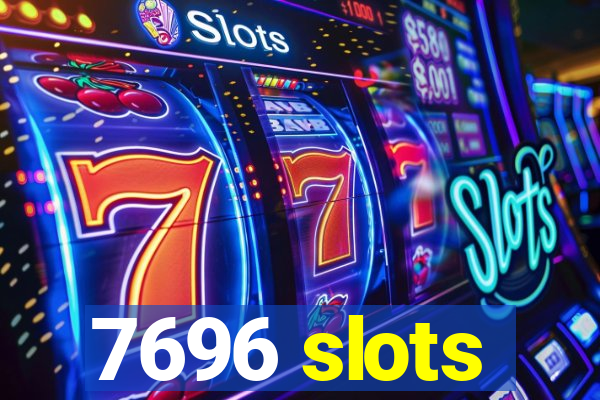 7696 slots